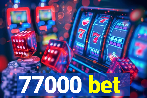 77000 bet