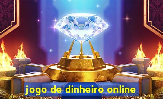 jogo de dinheiro online