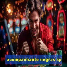 acompanhante negras sp