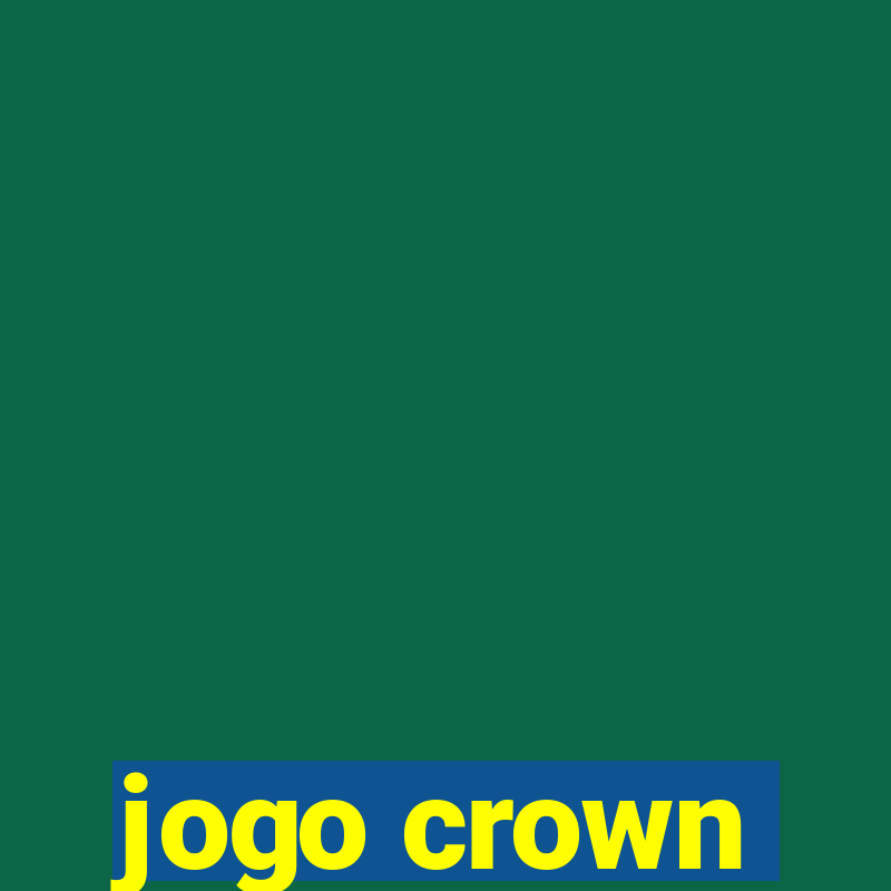 jogo crown