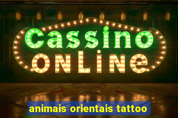 animais orientais tattoo