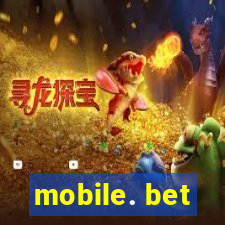 mobile. bet