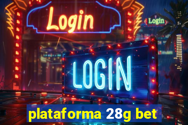 plataforma 28g bet