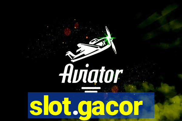 slot.gacor