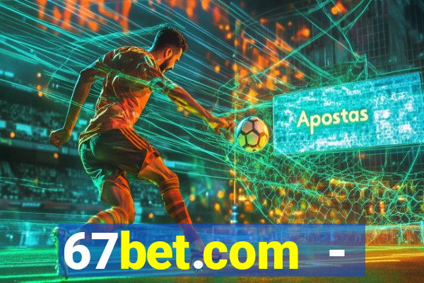 67bet.com - caça-níqueis online cassino