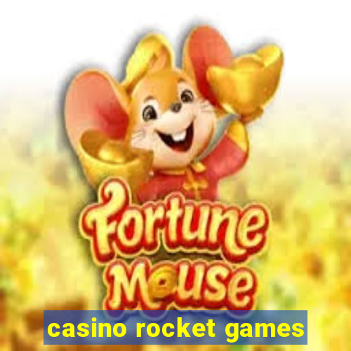 casino rocket games