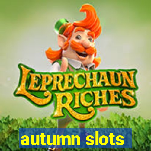 autumn slots