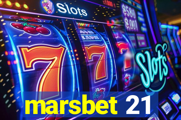 marsbet 21