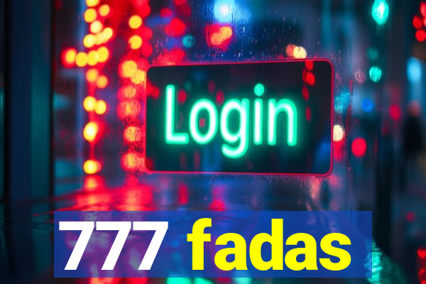 777 fadas