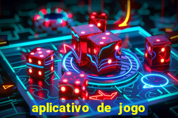 aplicativo de jogo que ganha dinheiro na hora