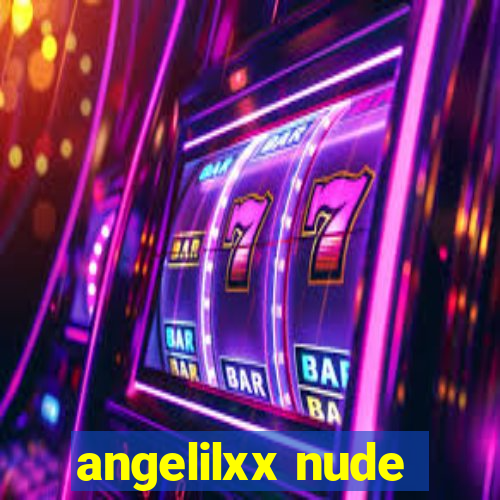 angelilxx nude