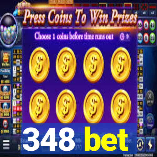 348 bet