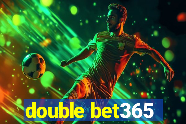 double bet365