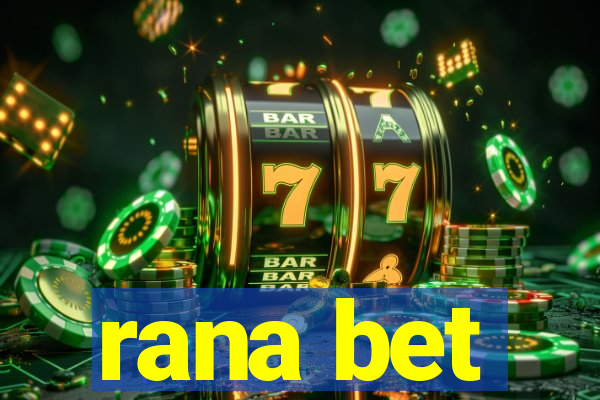 rana bet