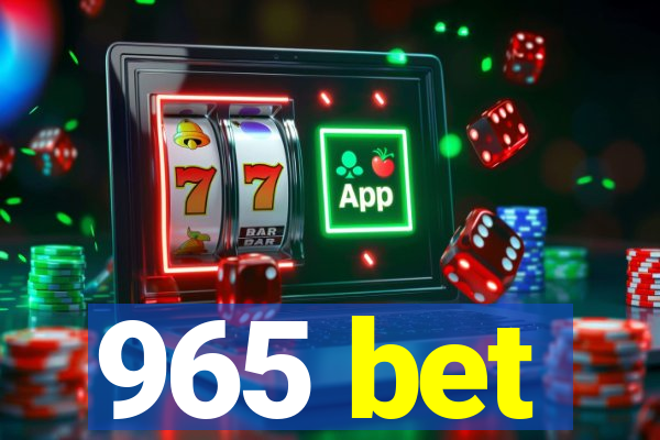 965 bet