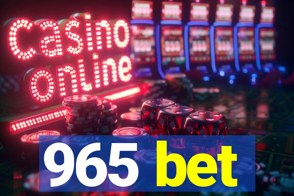 965 bet