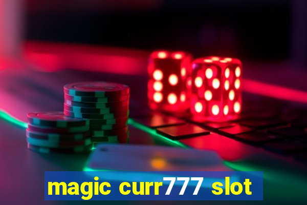 magic curr777 slot