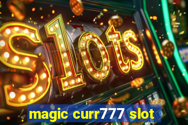 magic curr777 slot