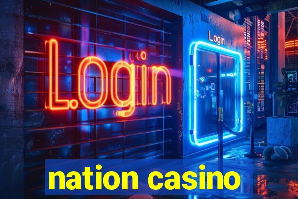 nation casino