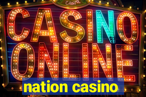 nation casino