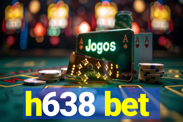 h638 bet