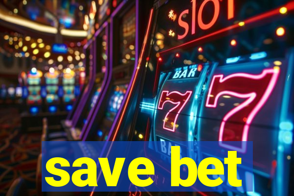 save bet