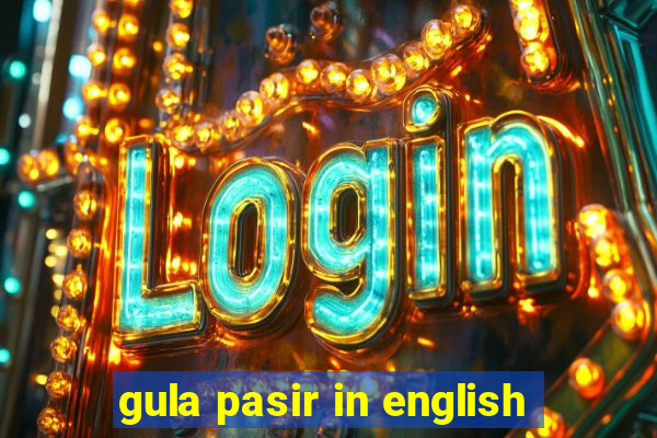 gula pasir in english