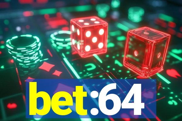 bet:64