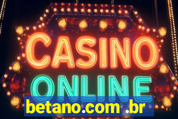 betano.com .br