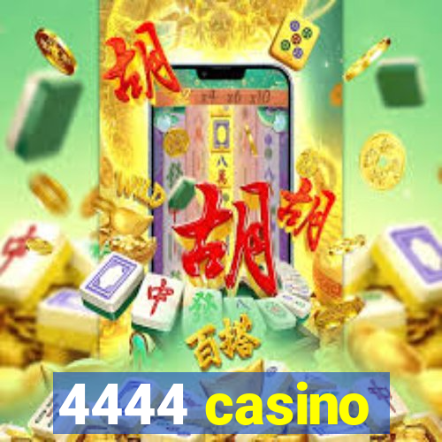 4444 casino