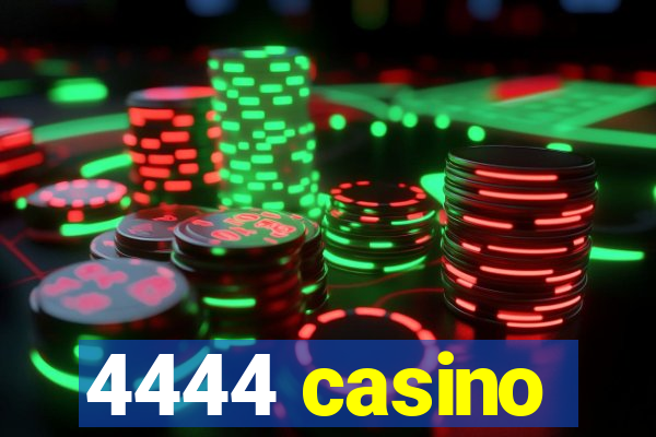 4444 casino