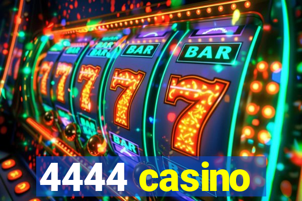 4444 casino