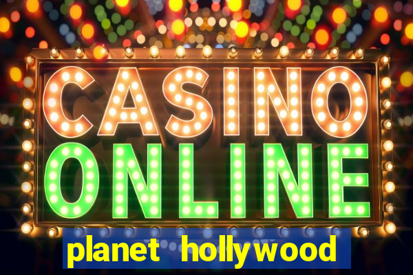 planet hollywood and casino las vegas