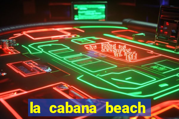 la cabana beach and casino aruba