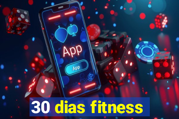 30 dias fitness