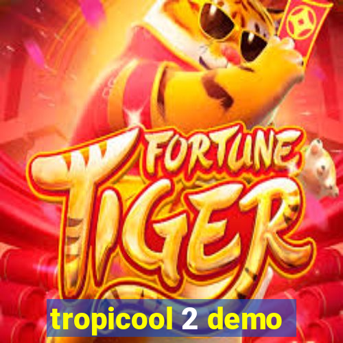 tropicool 2 demo