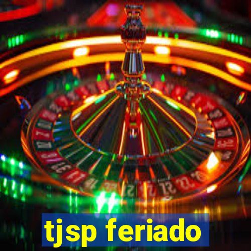 tjsp feriado