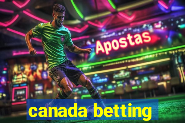 canada betting