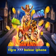 tigre 777 baixar iphone