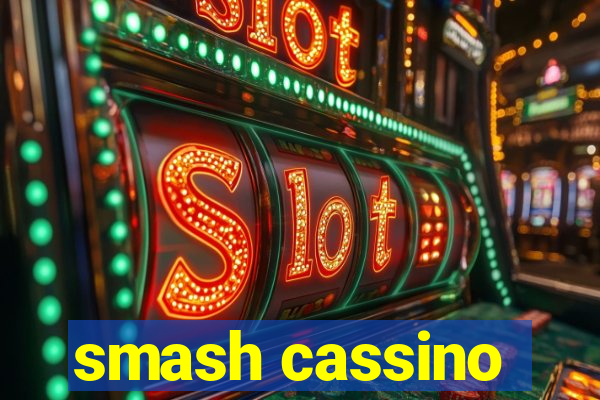 smash cassino