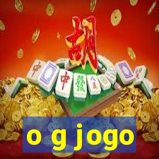 o g jogo