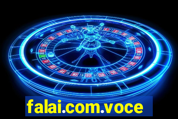 falai.com.voce