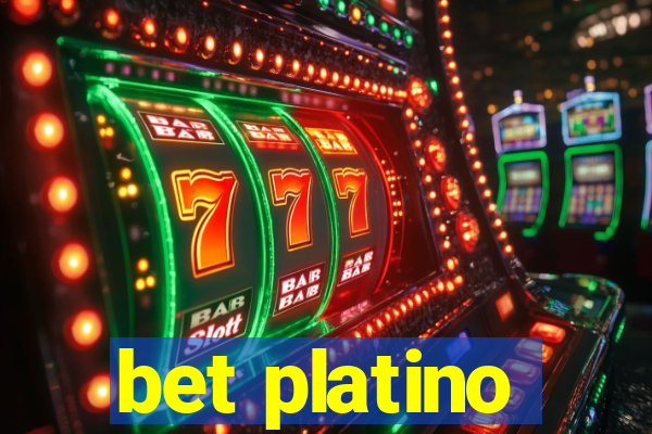 bet platino