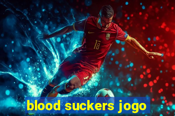 blood suckers jogo