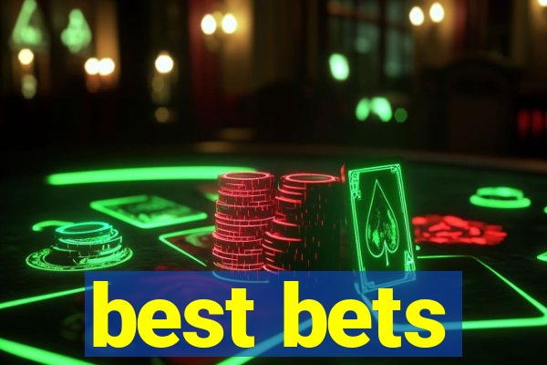 best bets