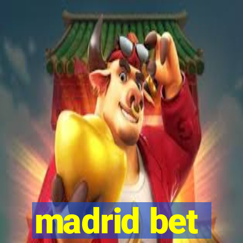 madrid bet