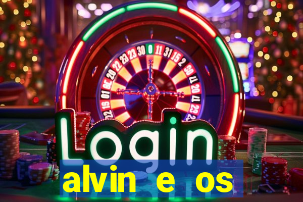 alvin e os esquilos redecanais