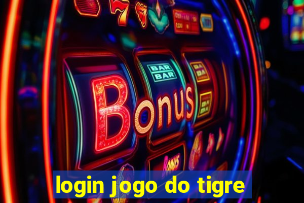 login jogo do tigre