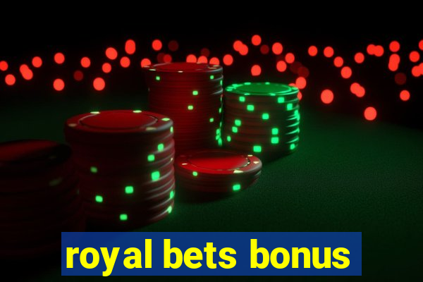 royal bets bonus