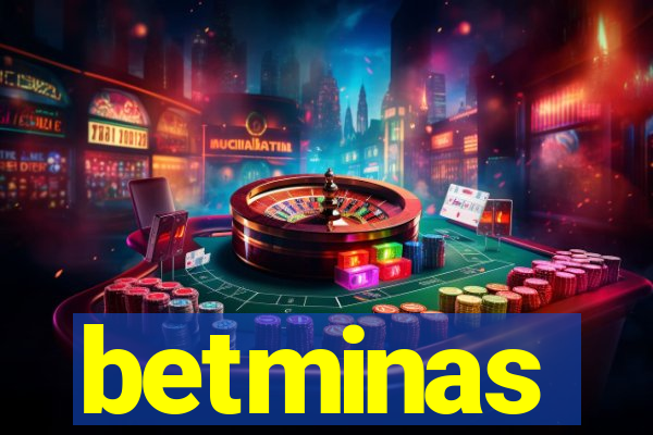 betminas